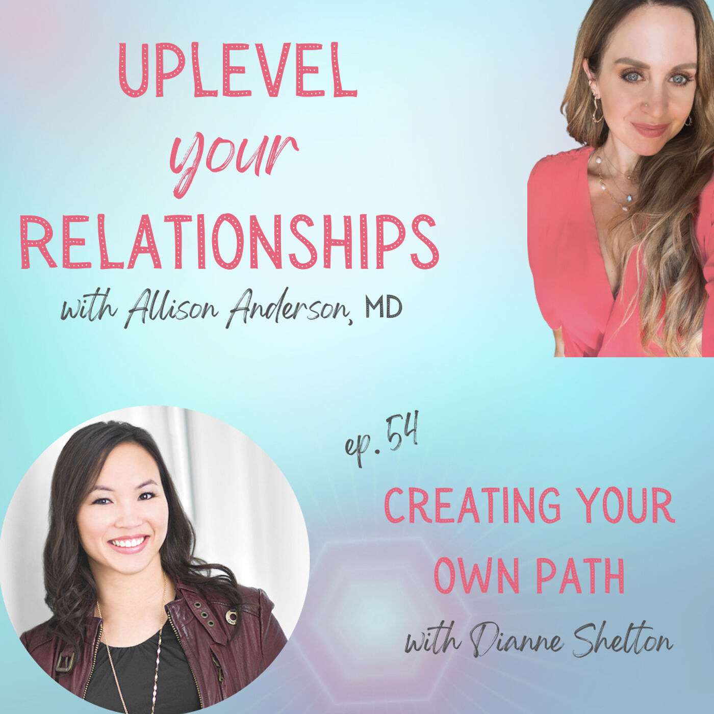 54. Creating your own path with Dianne Shelton