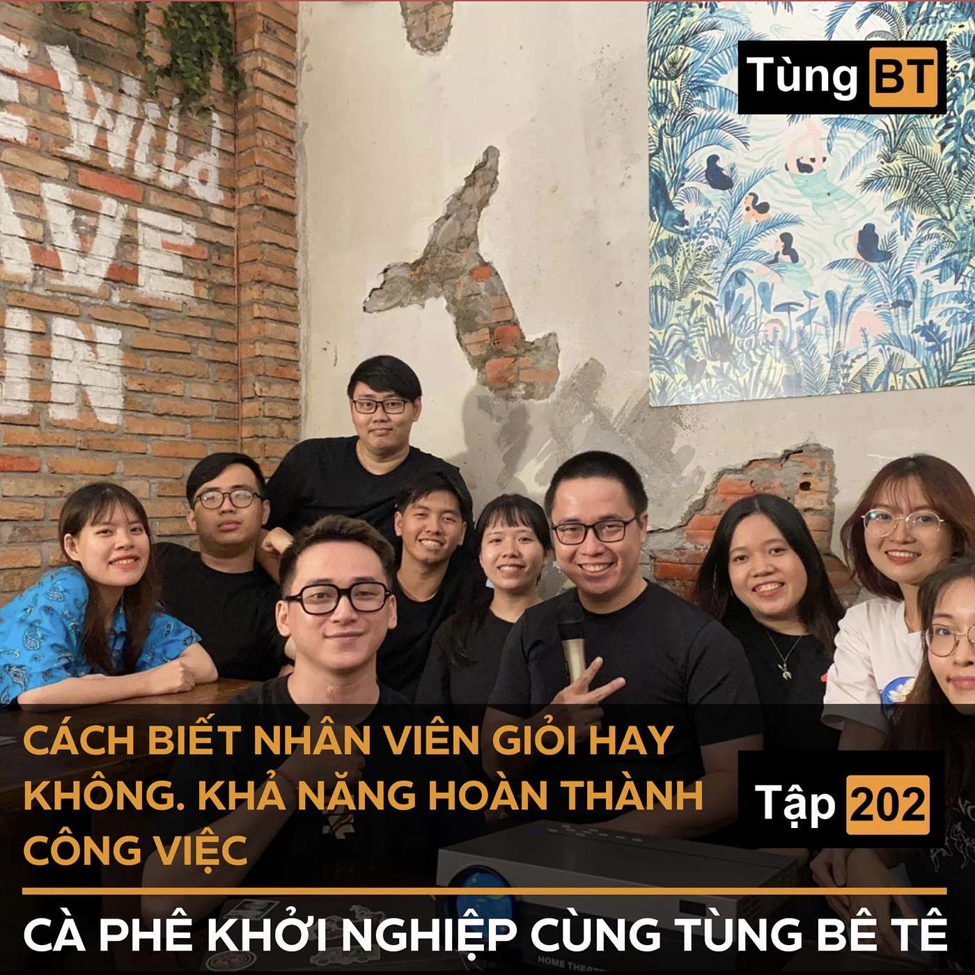 #202 - Cách biết nhân viên giỏi hay không. Khả năng hoàn thành công việc