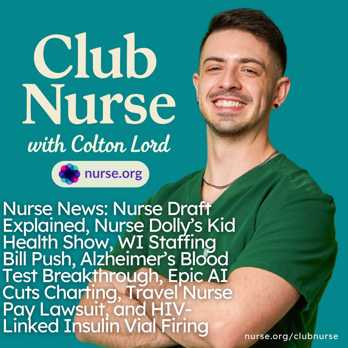 Nurse News: Nurse Draft Explained, Nurse Dolly’s Kid Health Show, WI Staffing Bill Push, Alzheimer’s Blood Test Breakthrough, Epic AI Cuts Charting, Travel Nurse Pay Lawsuit, and HIV-Linked Insulin Vial Firing