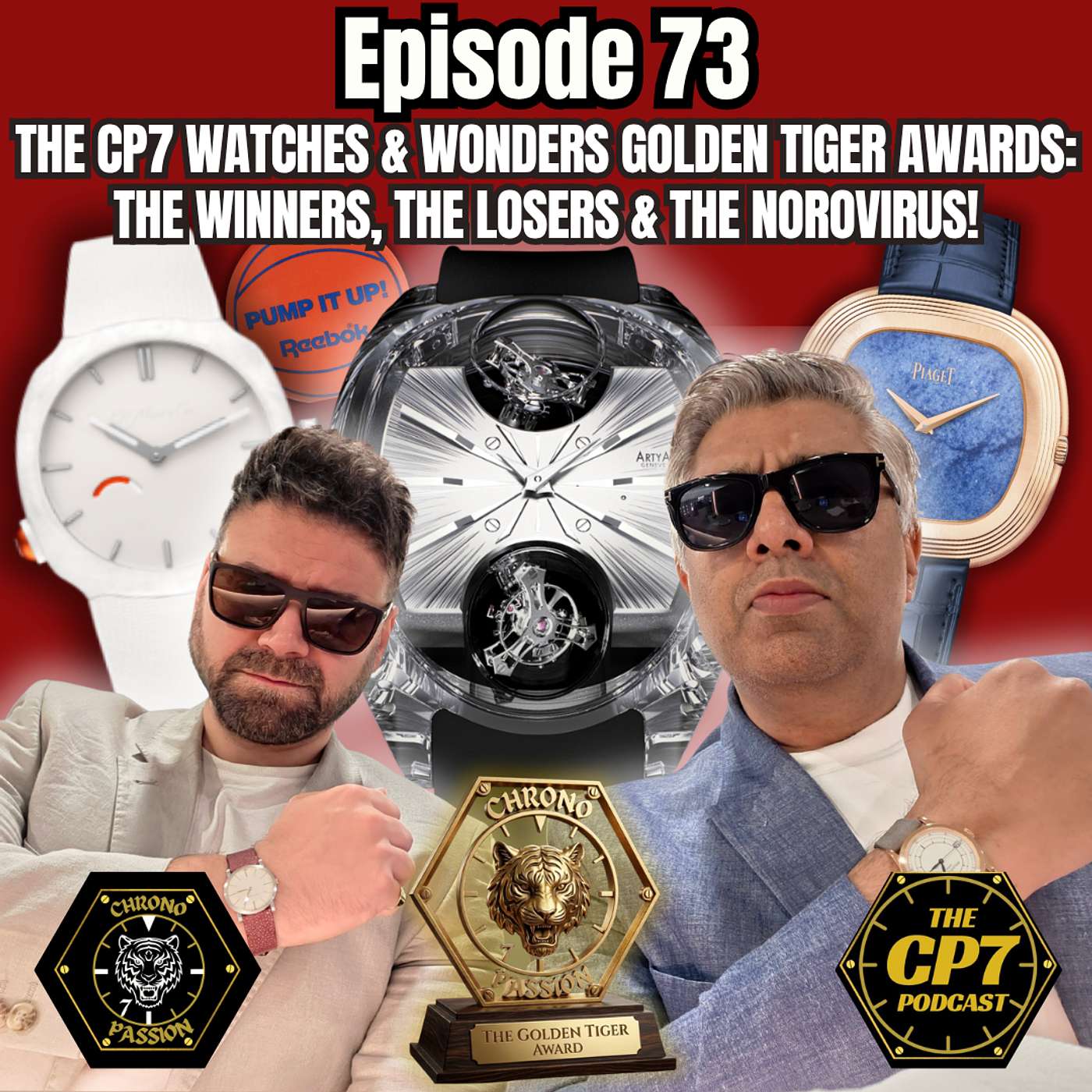 Ep #73: The CP7 Watches & Wonders Golden Tiger Awards: The Winners, The Losers & The Norovirus!