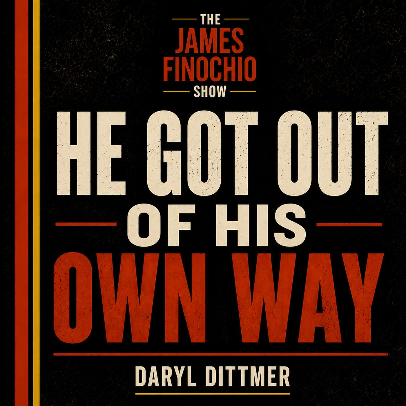 He Was 19, Drunk, and Had No Idea How to Live | Daryl Dittmer episode artwork