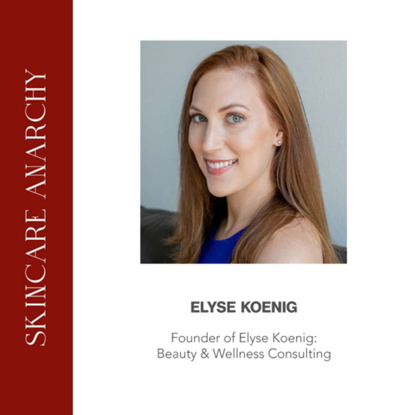Elyse Koenig, founder of Elyse Koenig Beauty & Wellness Consulting