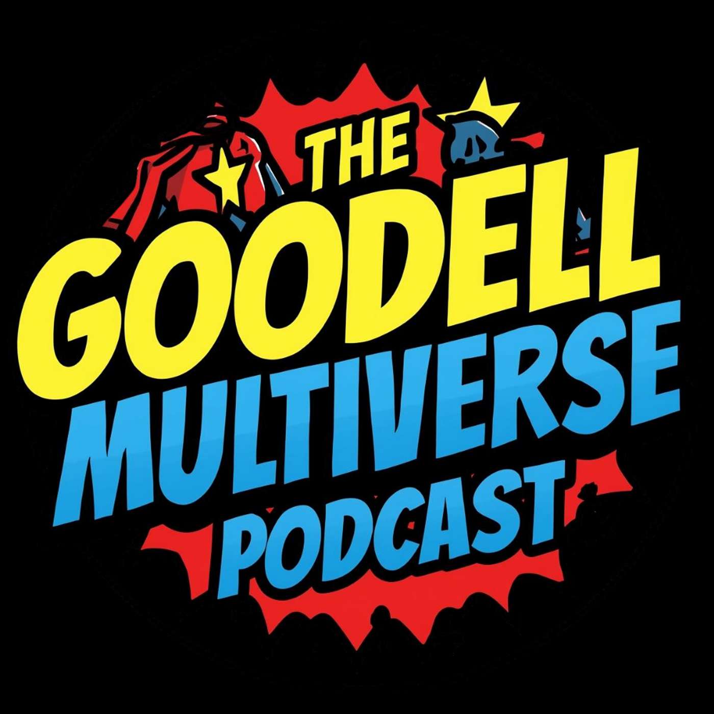 The Goodell Multiverse Podcast