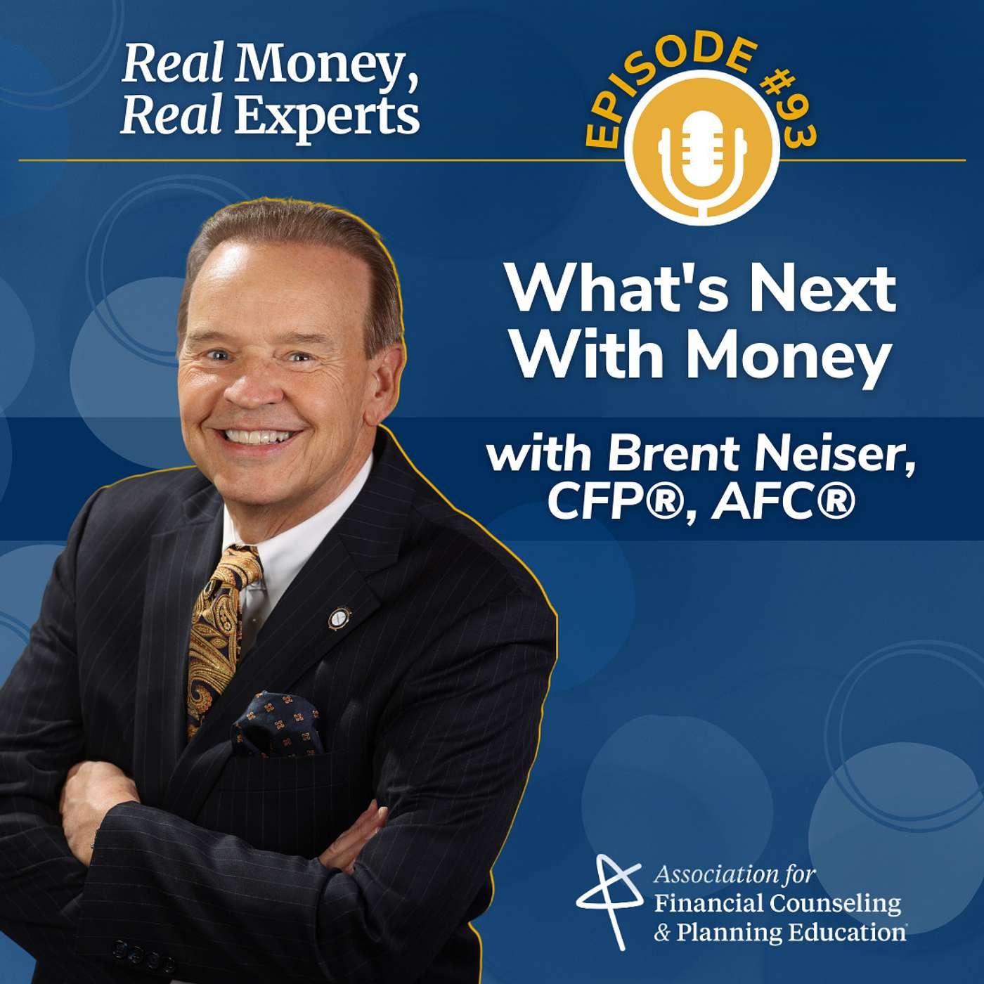 What's Next With Money with Brent Neiser, CFP®, AFC®