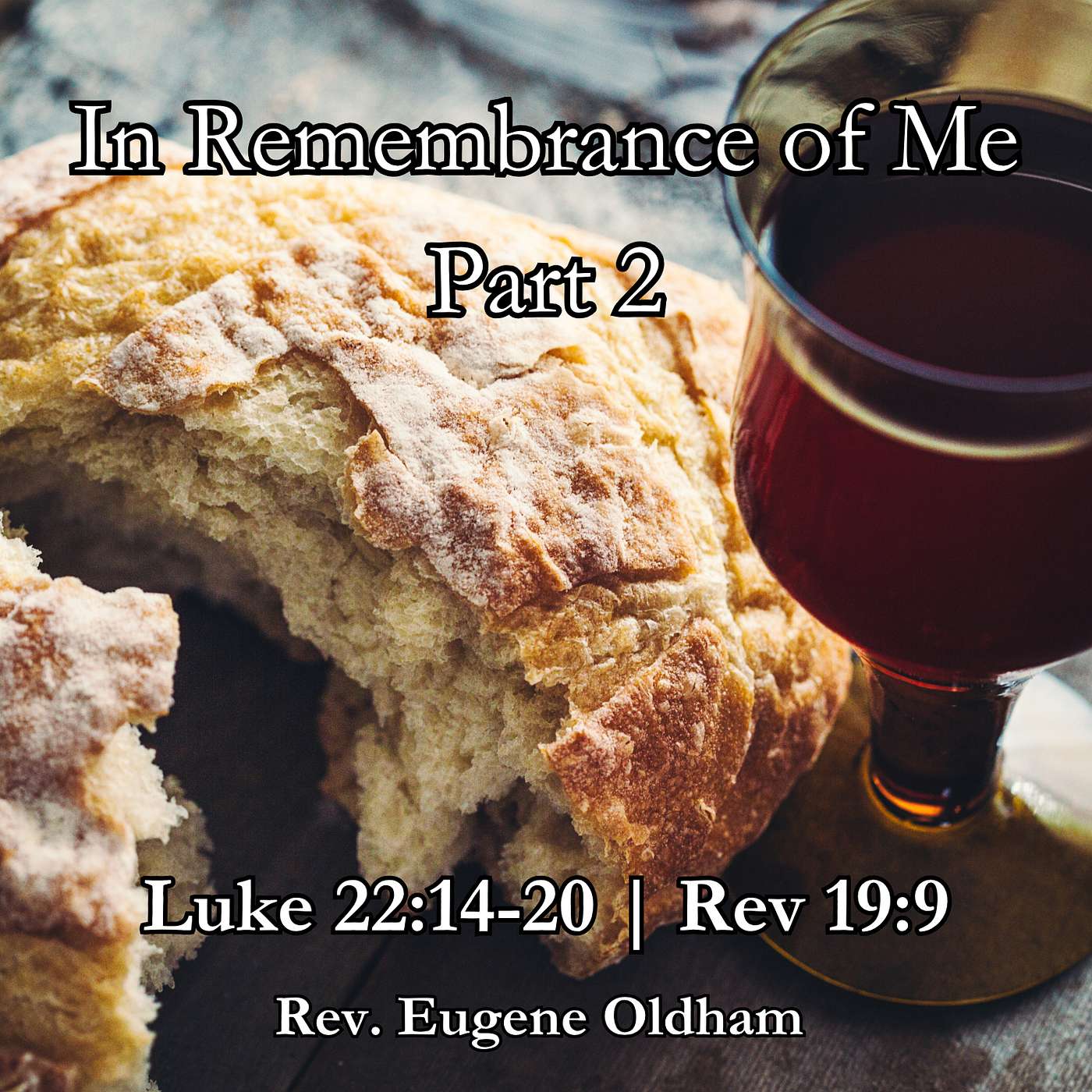 [Sermon] In Remembrance of Me (Part 2) episode artwork