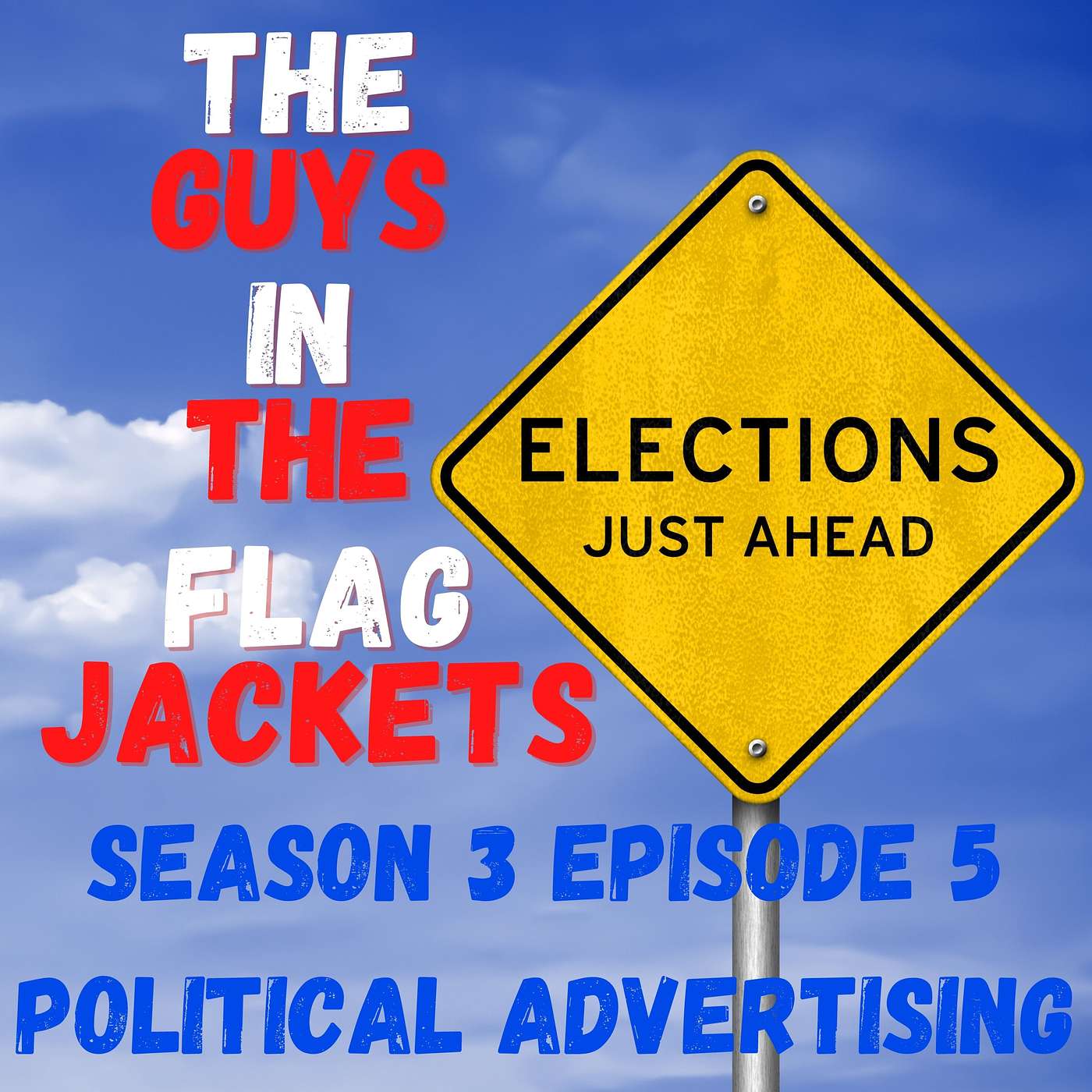 S03 Episode 5 - Democracy? -Political Advertising