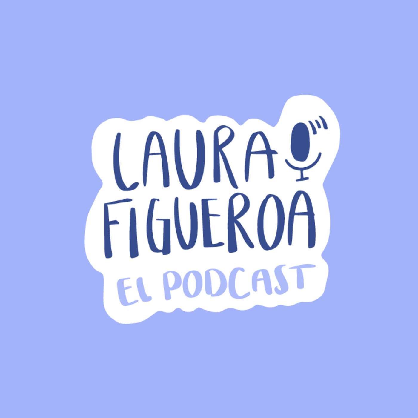 Laura Figueroa Podcast