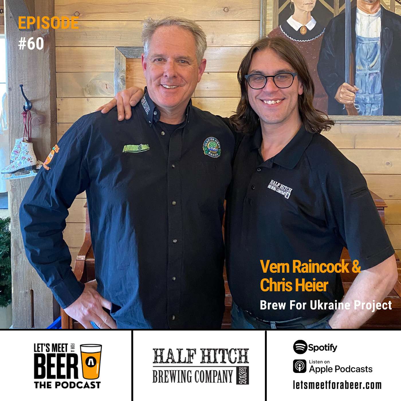 Episode #60 - Half Hitch Brewing’s Brew For Ukraine Project Featuring: Vern Raincock & Chris Heier