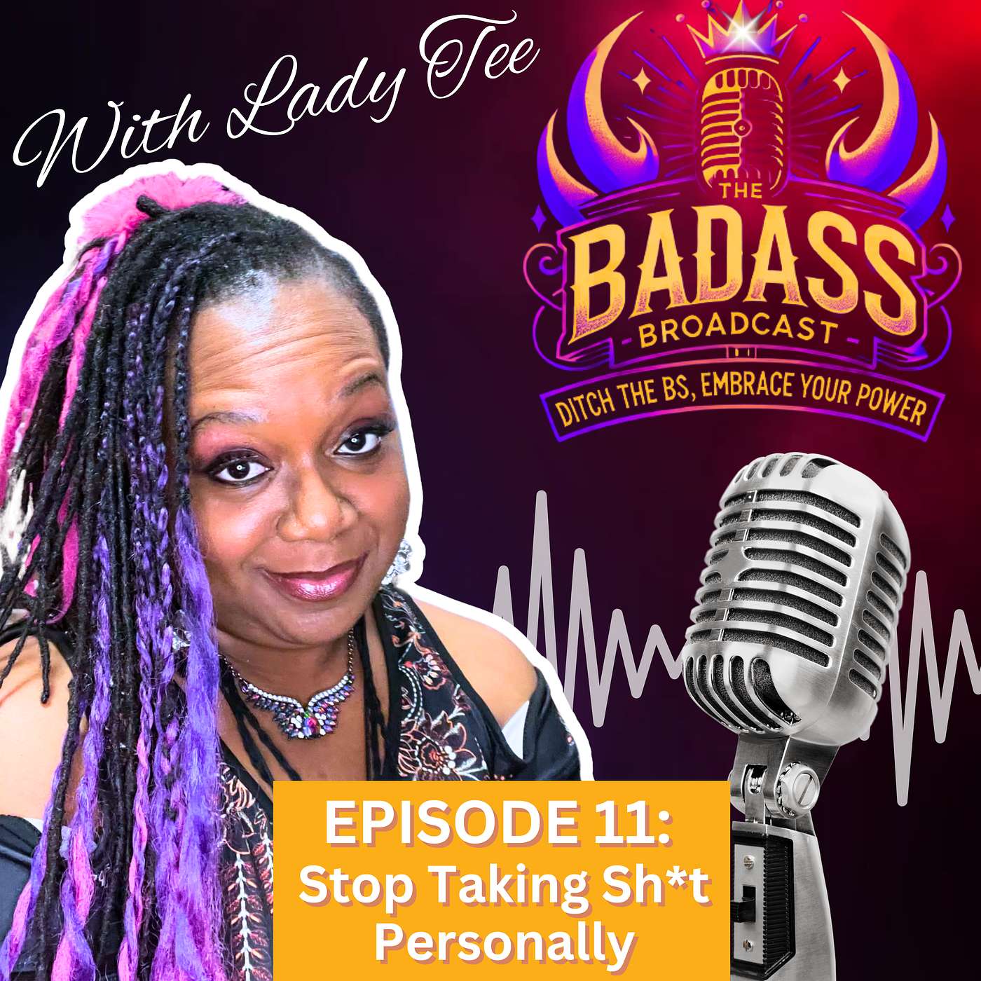 The Badass Broadcast with Lady Tee
