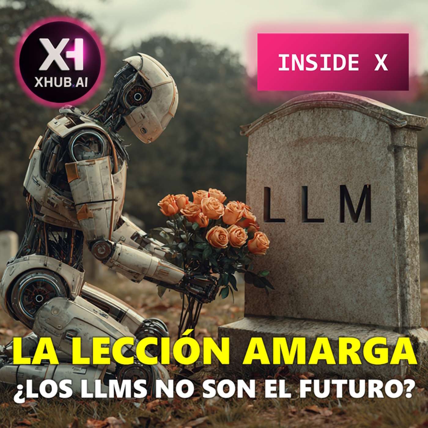 T5.E211. INSIDE X LA LECCIÓN AMARGA DE SUTTON ¿Los LLMs no son el futuro?