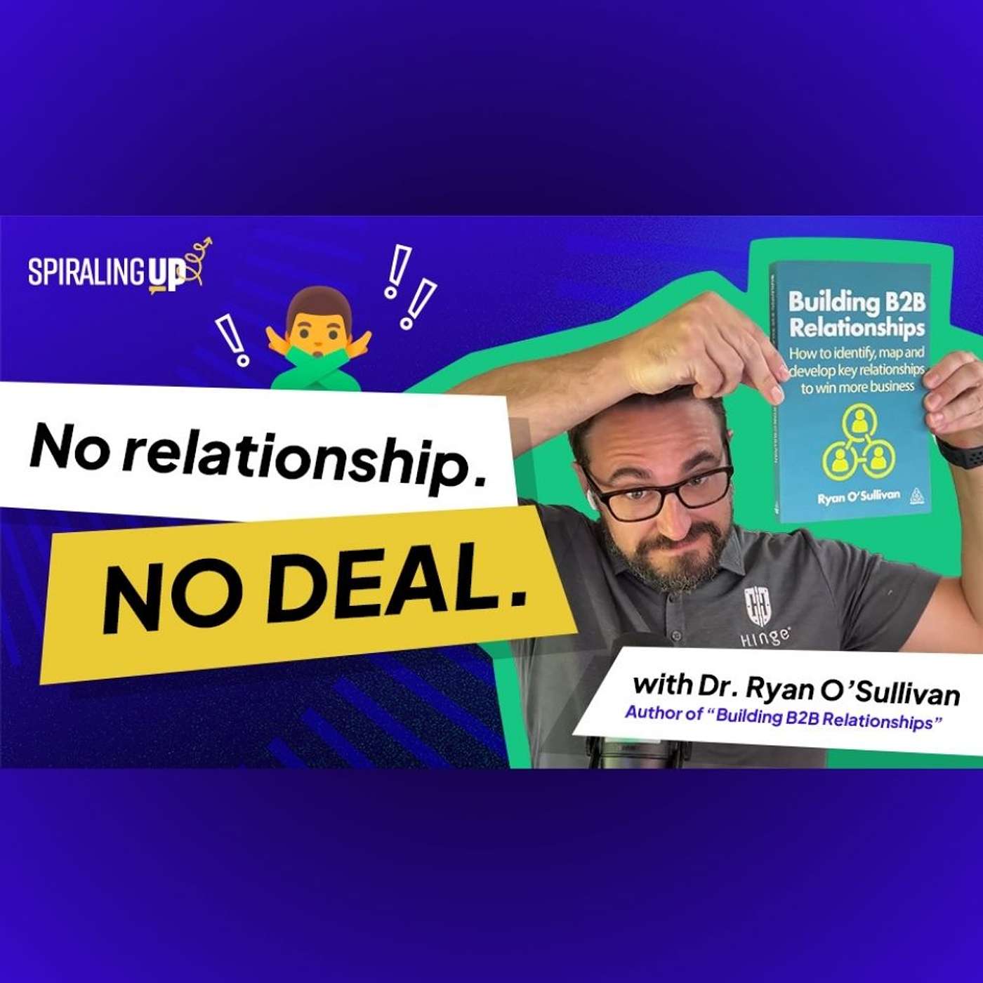 Buy or Sell: The Case for Building B2B Relationships, with Dr. Ryan O’Sullivan