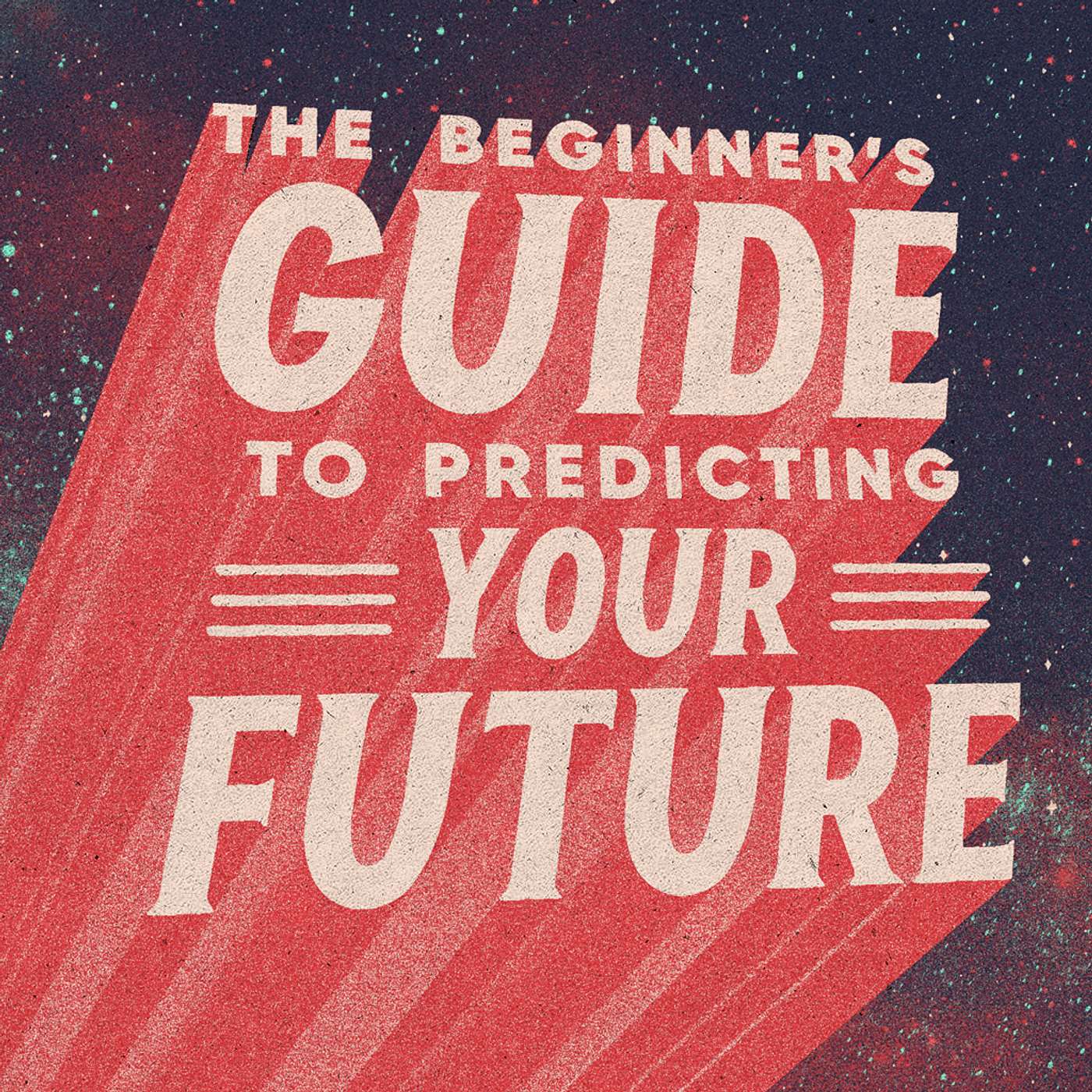 The Beginners Guide to Predicting Your Future, Part 4: Fill Your Box // Matt Johnson