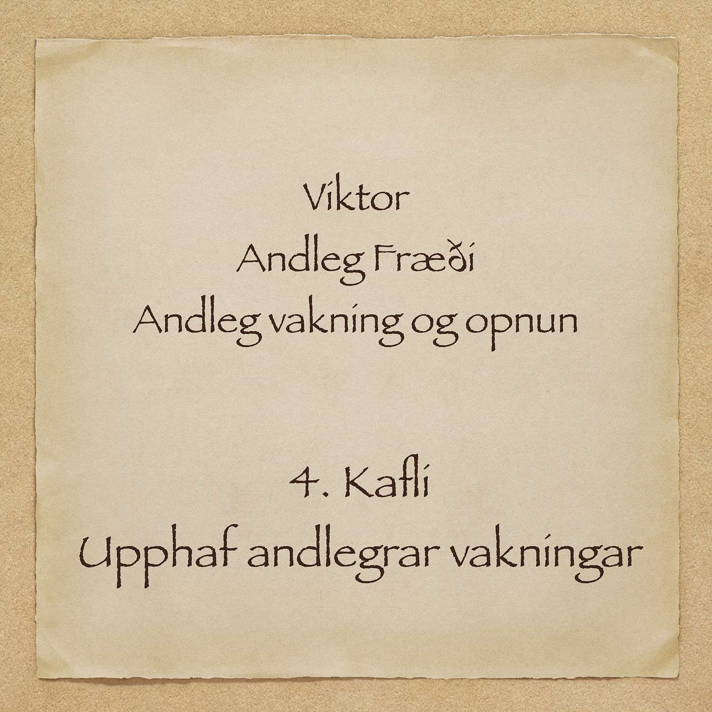 Viktor - Andleg fræði - 4. kafli - Upphaf andlegrar vakningar episode artwork