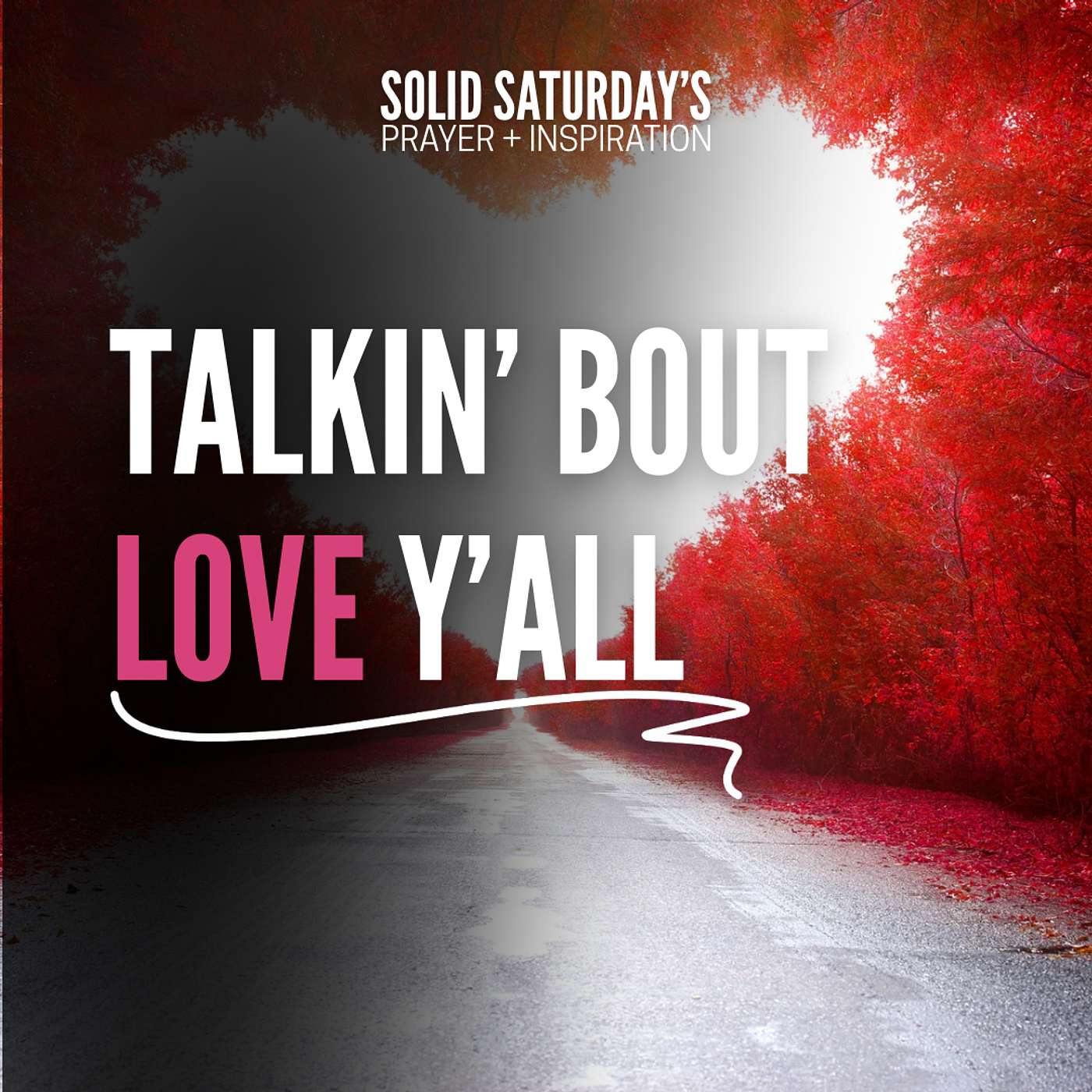 Talkin' Bout Love Y'all Talkin' Bout Love Y'all