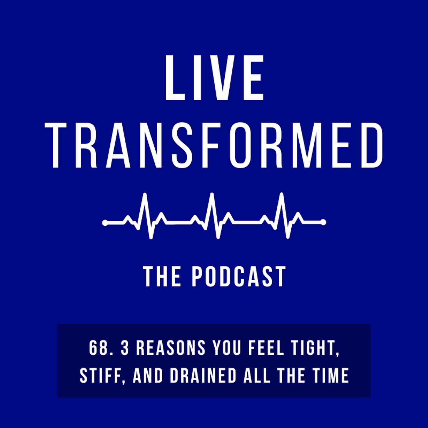 68. 3 Reasons You Feel Tight, Stiff, And Drained All The Time