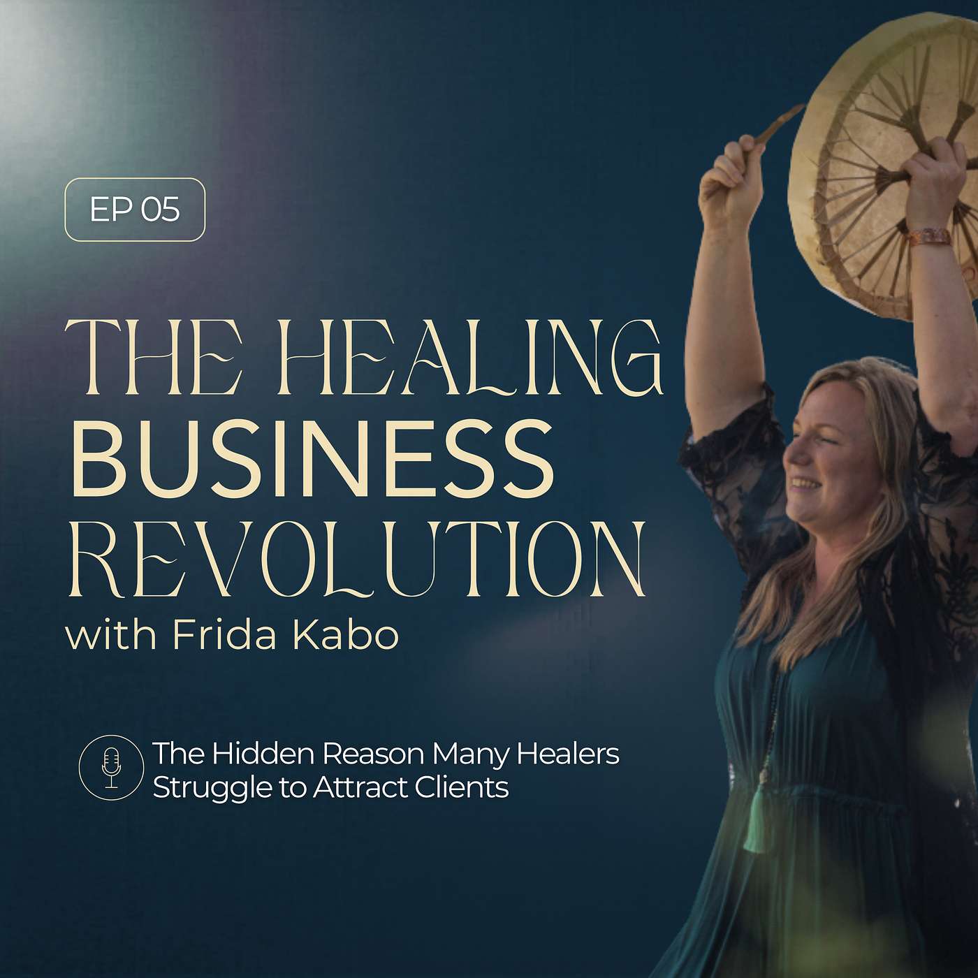 Ep 5: The hidden reason many healers struggle to attract clients episode artwork