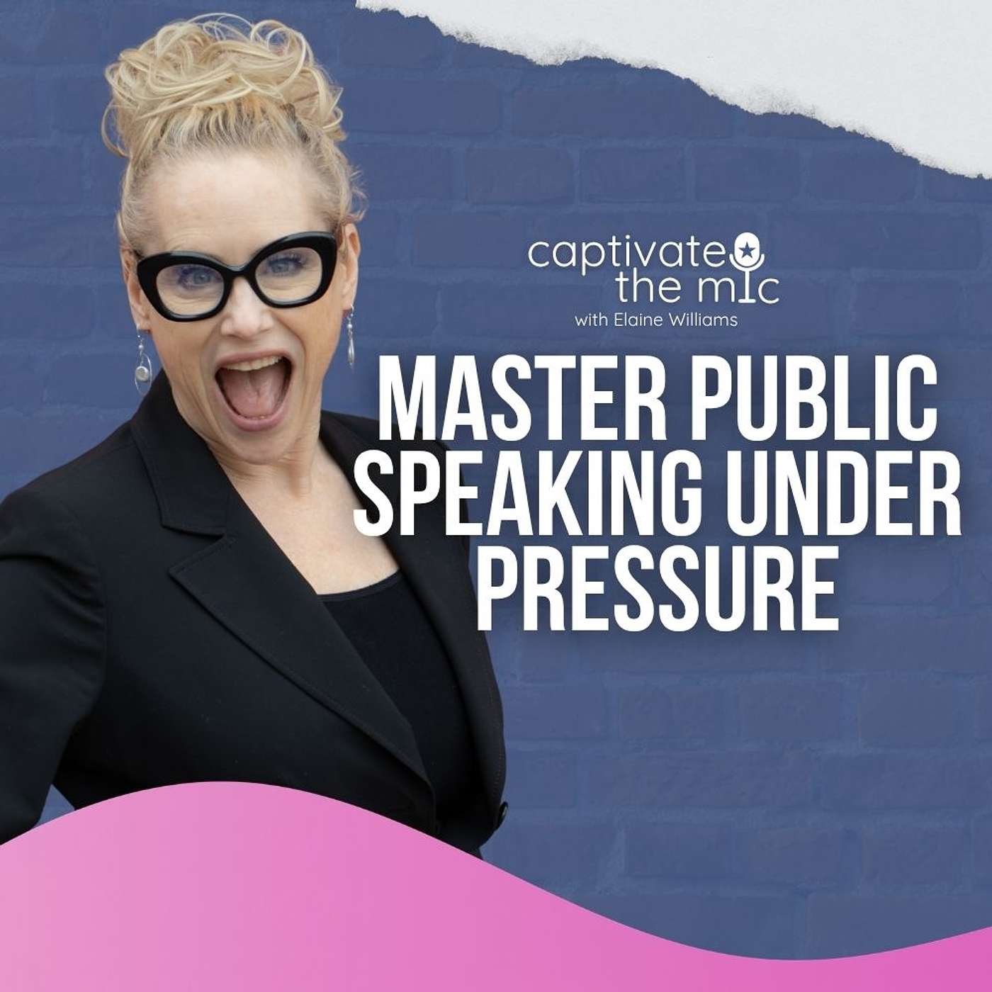 Master Public Speaking Under Pressure | Elaine Williams | Captivate the Mic episode artwork