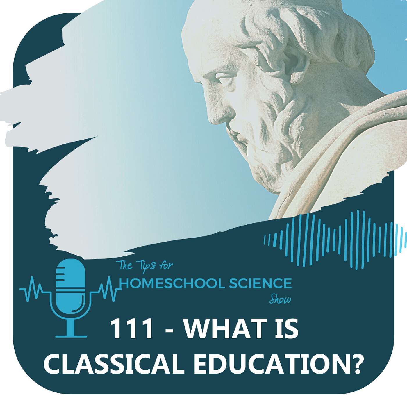 Ep 111 - What is classical education?