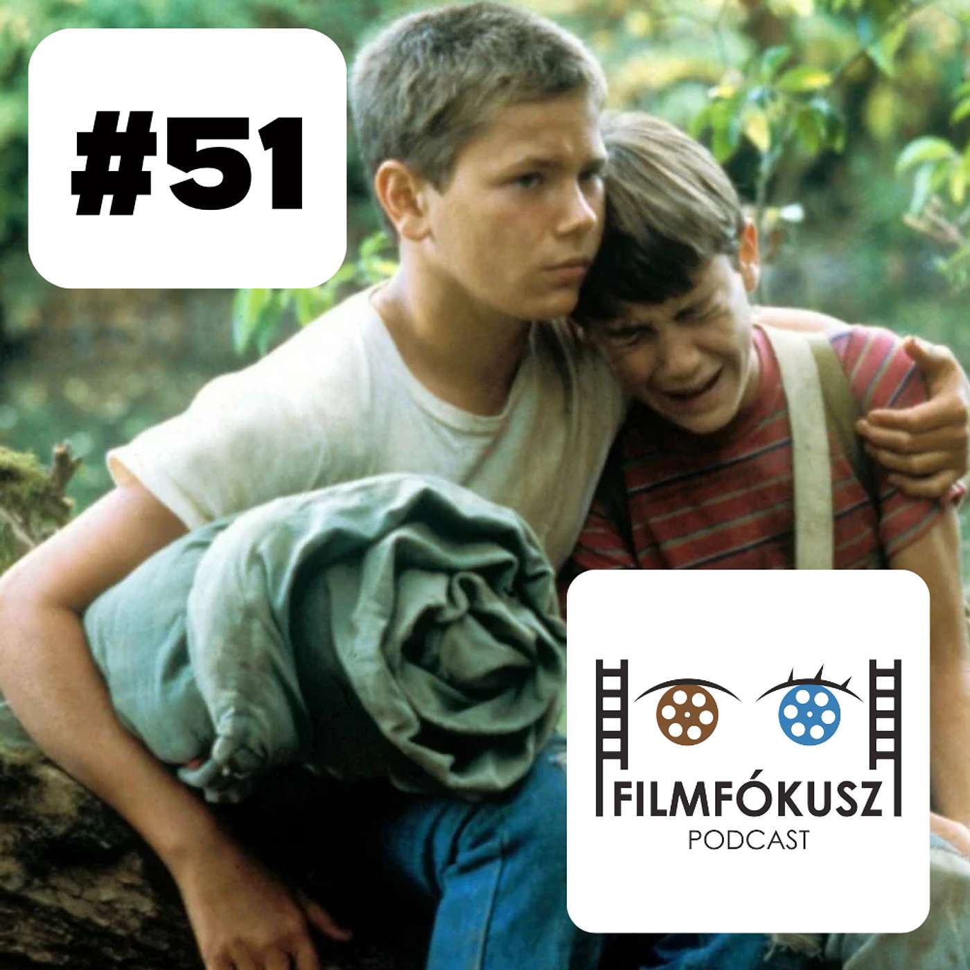 FilmFókusz #51 - Állj mellém! (Stand by Me, 1986) FilmFókusz #51 - Állj mellém! (Stand by Me, 1986)