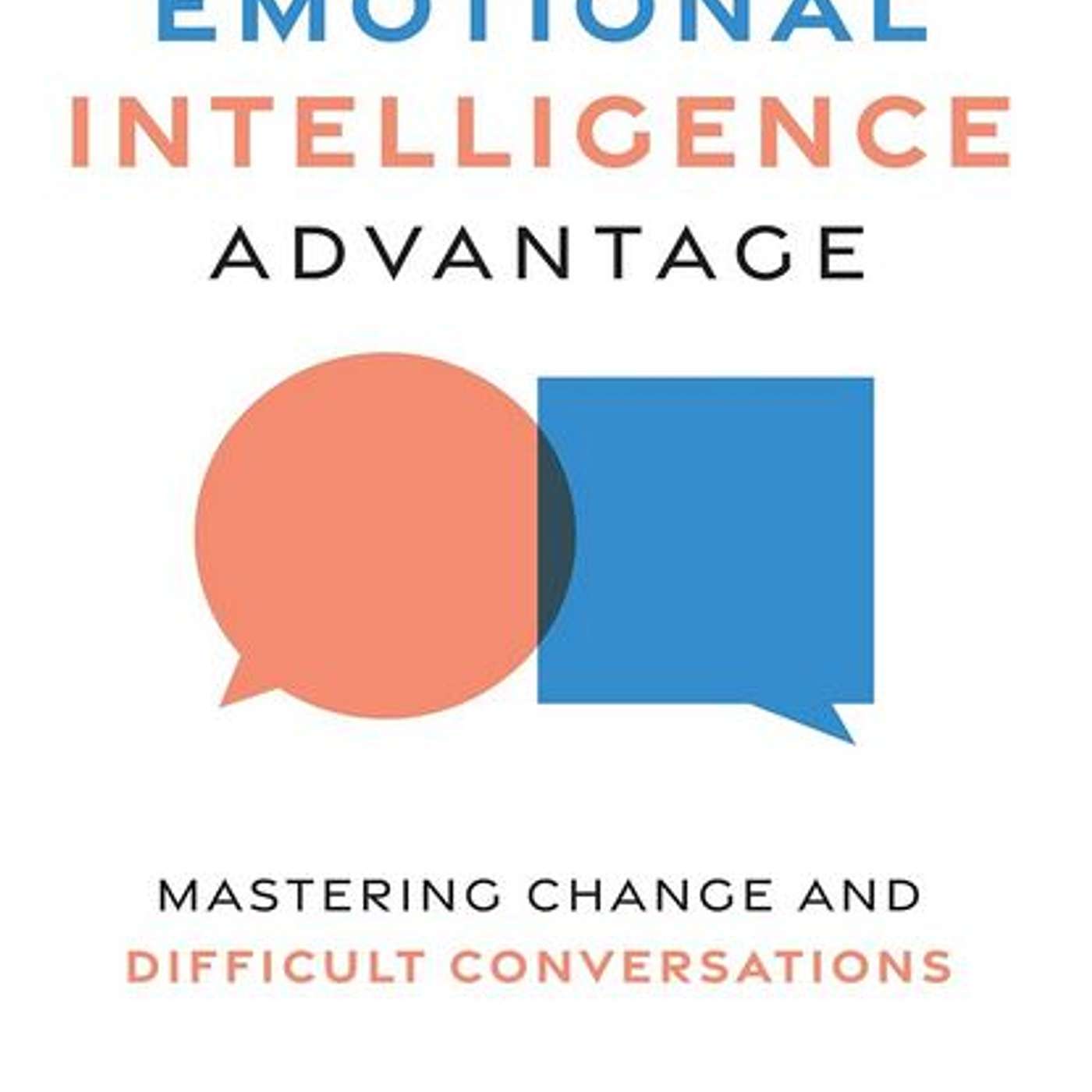 The Emotional Intelligence Advantage, author  Amy Jacobson