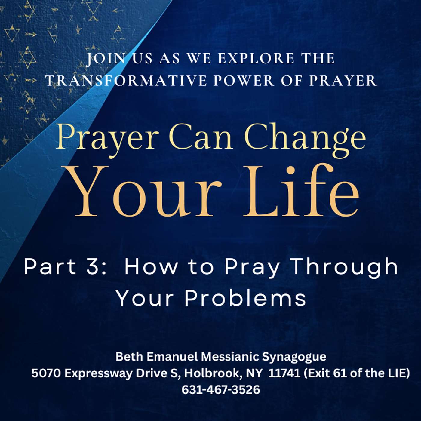 Prayer Can Change Your Life Series - Part 3:  How to Pray Over Your Problems