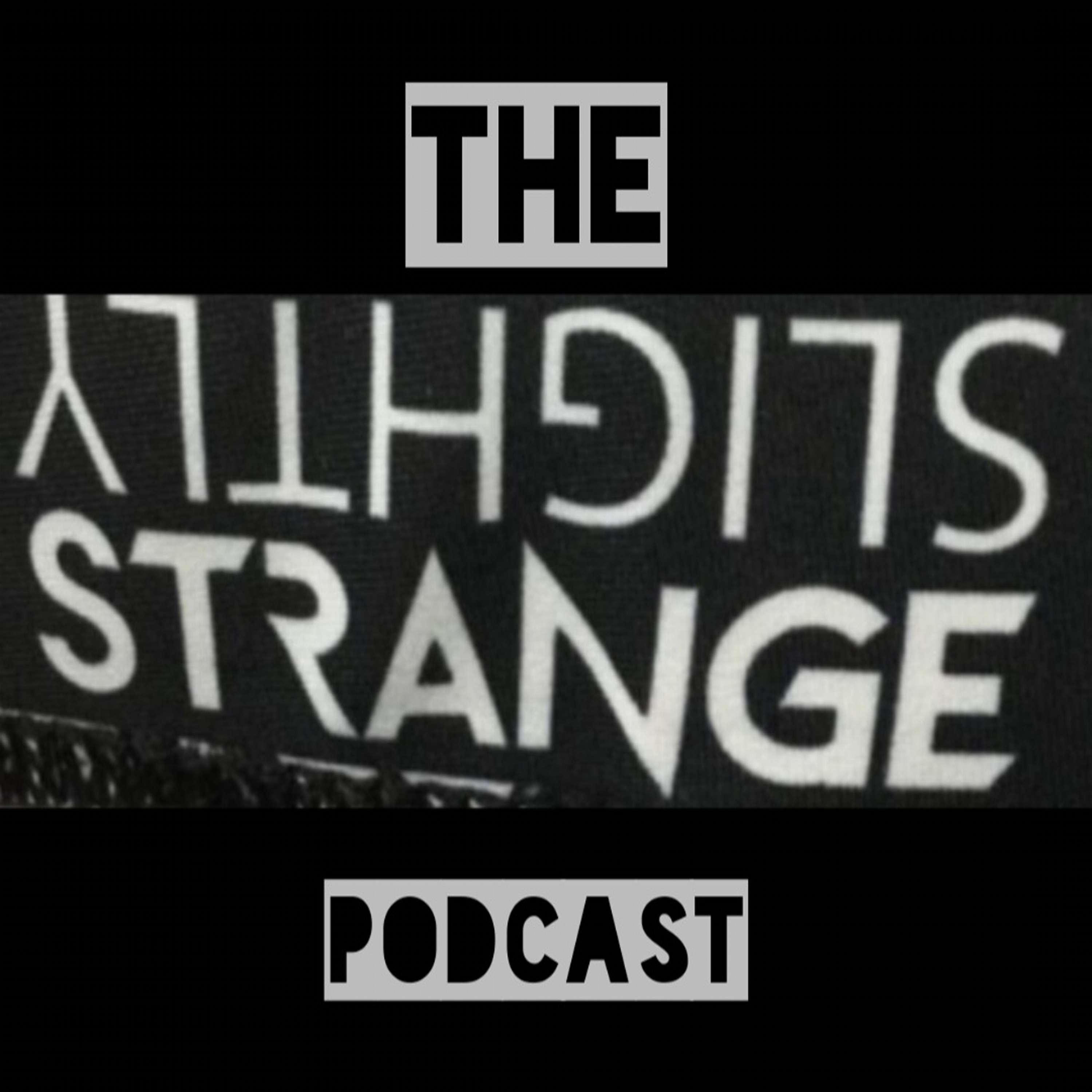 The Slightly Strange Podcast podcast artwork