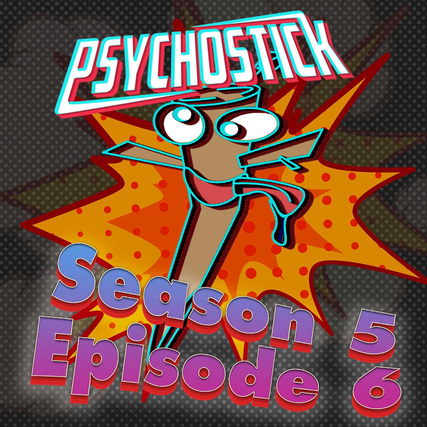 The Psychostick Show: Season 5, Episode 6