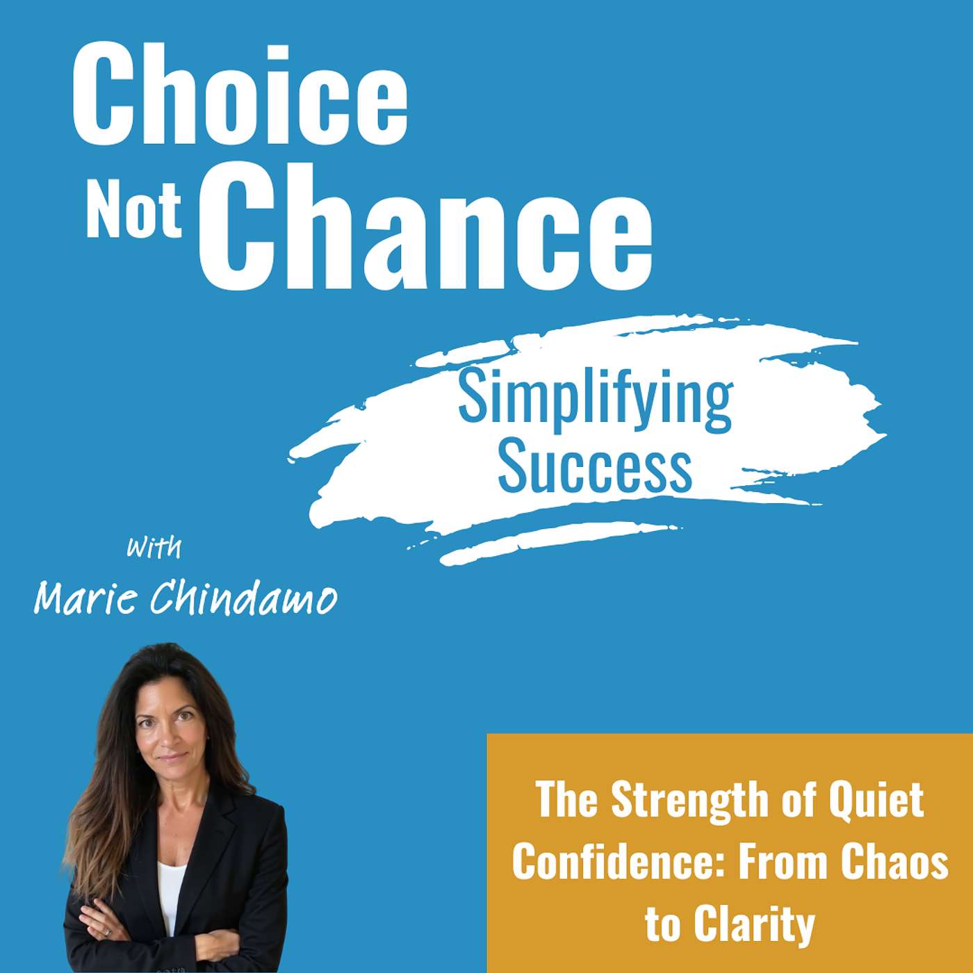 Choice not Chance: Simplifying Success