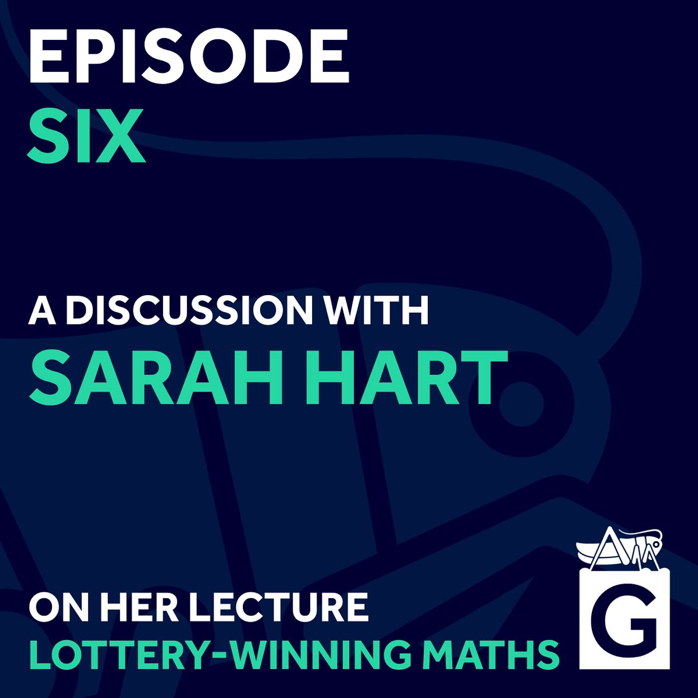 S01 Ep.6 - Lottery-Winning Maths, Sarah Hart