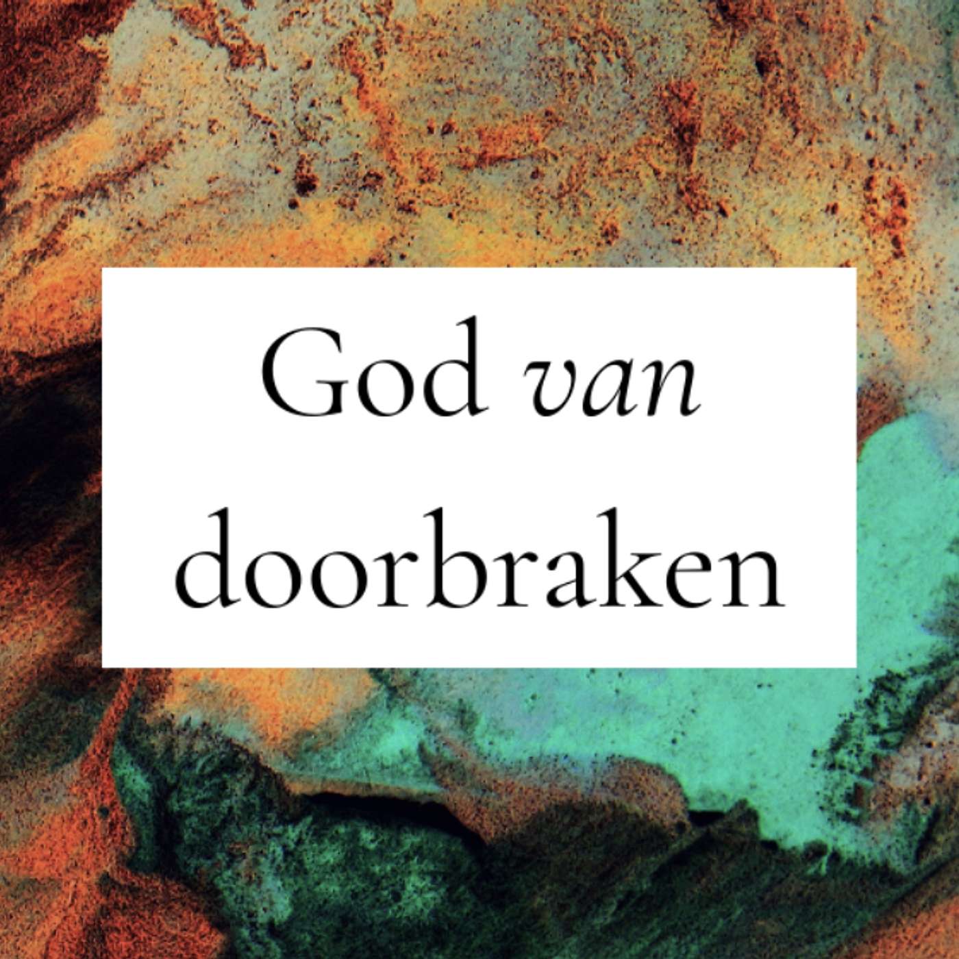 God Van Verzoening (God Van Doorbraken - Week 4)