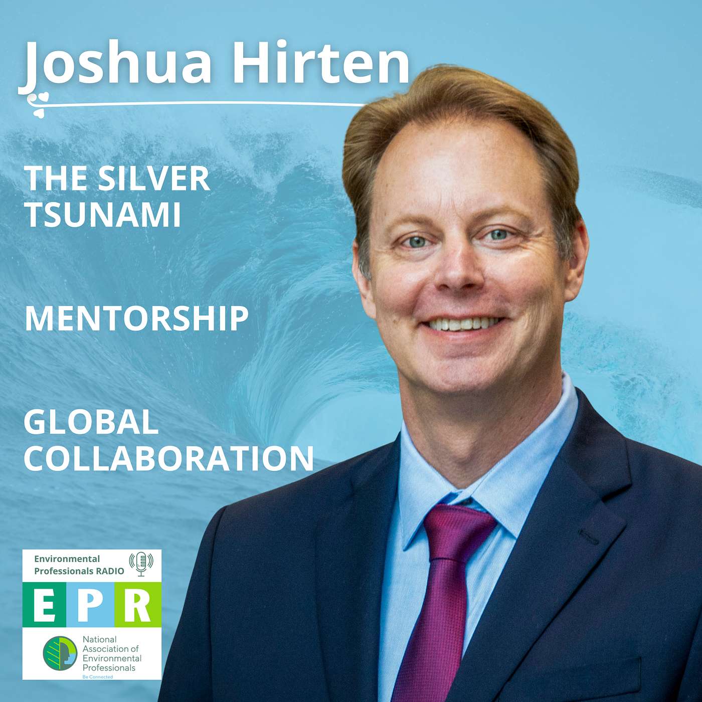 The Silver Tsunami, Mentorship, and Global Collaboration with Josh Hirten