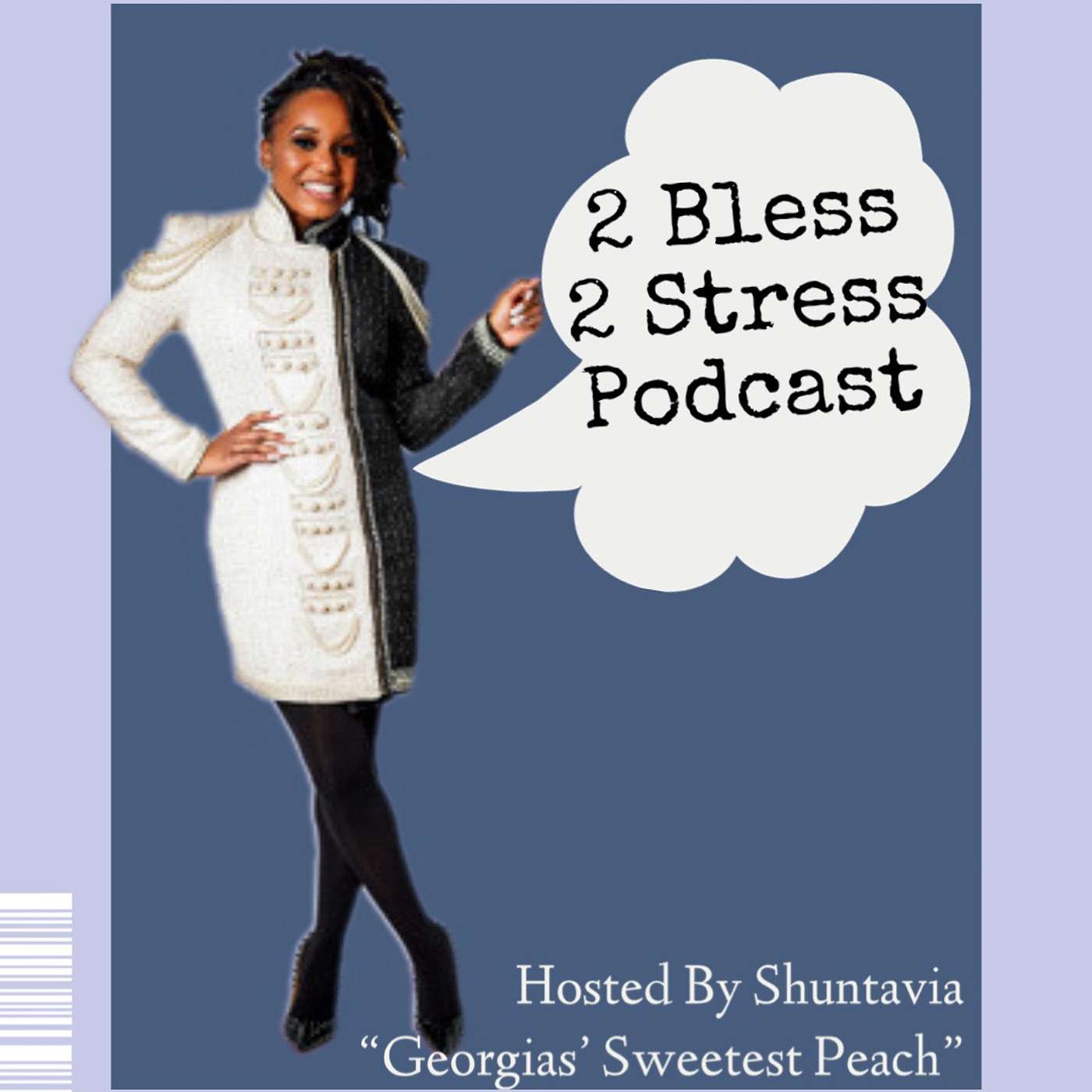 2 Bless 2 Stress podcast 