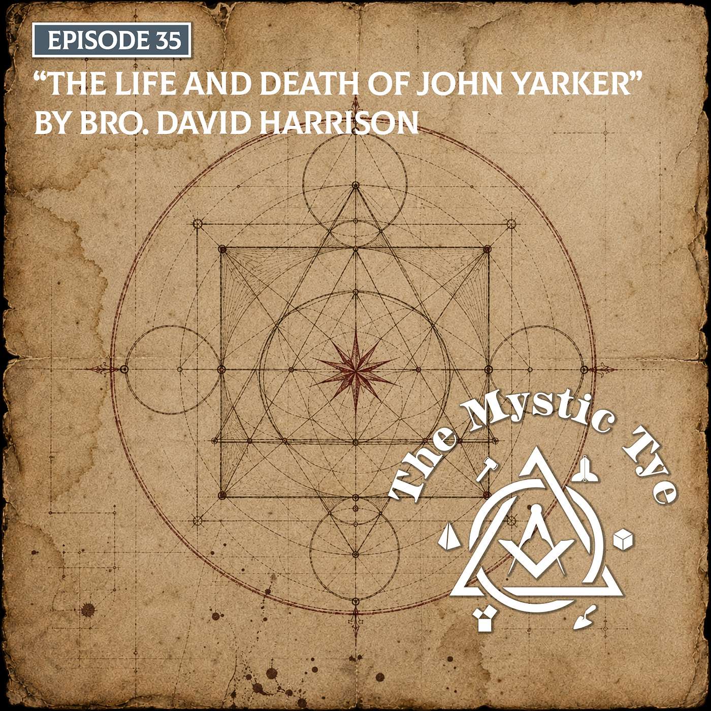 "The Life and Death of John Yarker" with Bro. David Harrison episode artwork