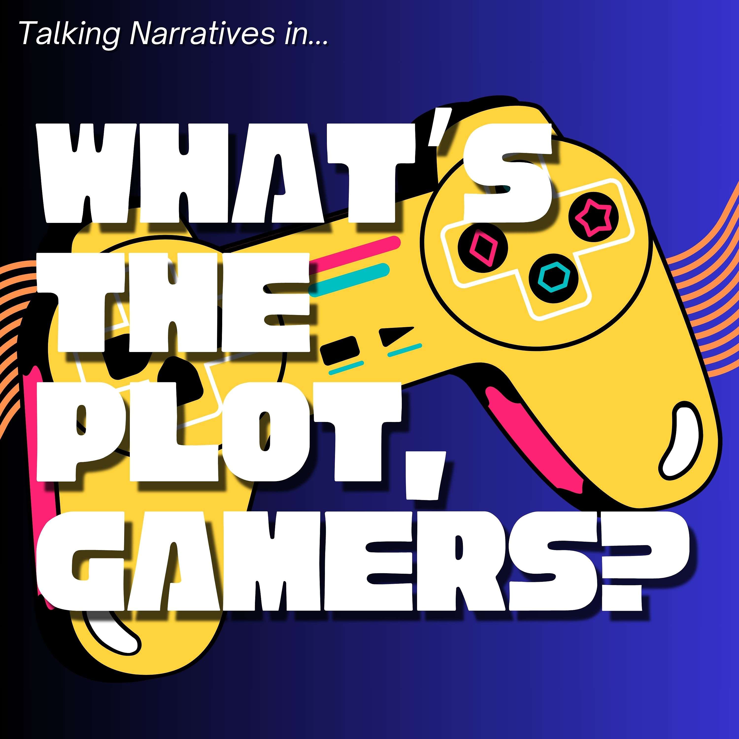 What's The Plot, Gamers? podcast artwork