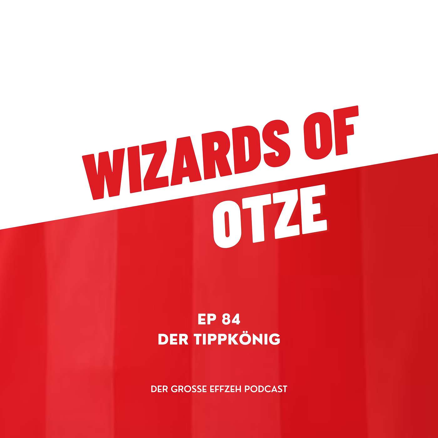 Wizards of Otze - Der große Effzeh Podcast