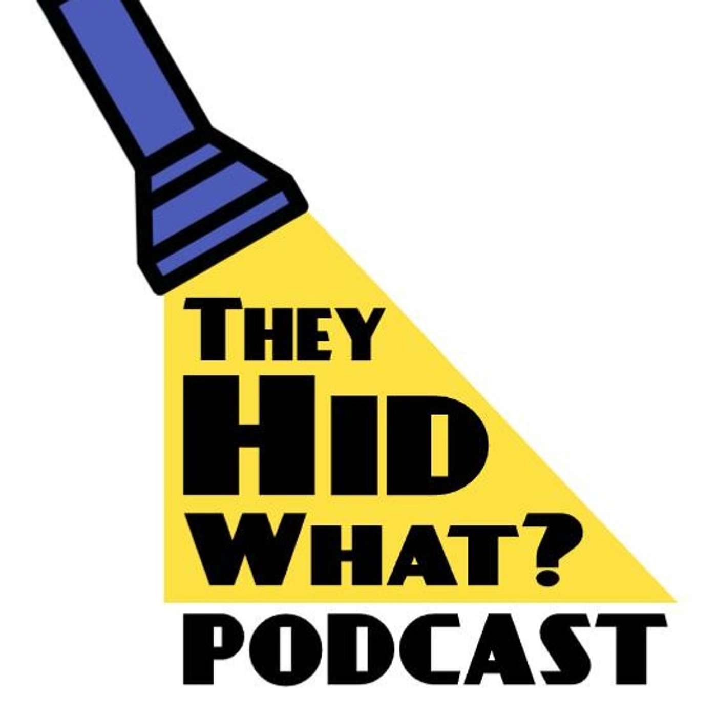 They Hid What Podcast