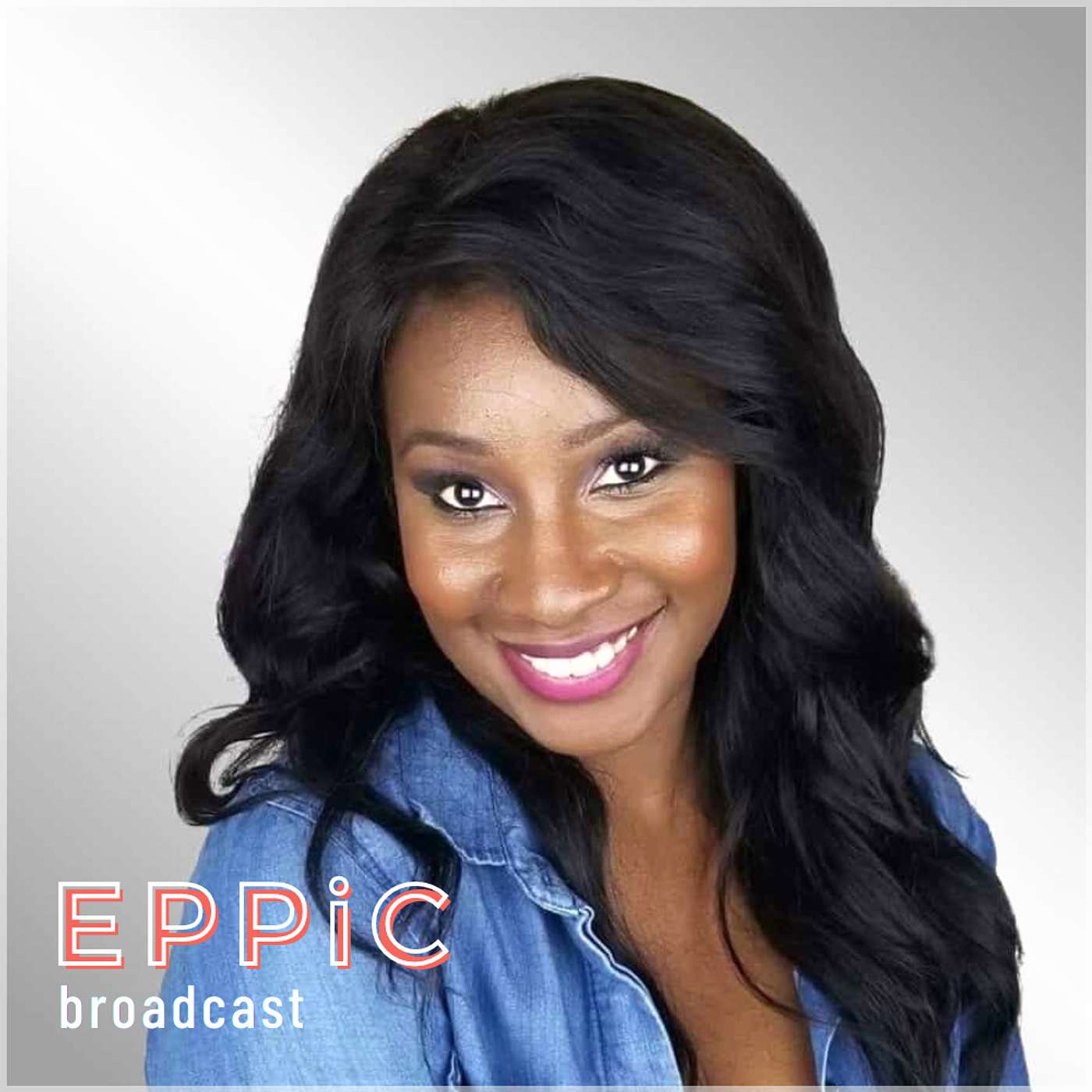 EPPiC Broadcast