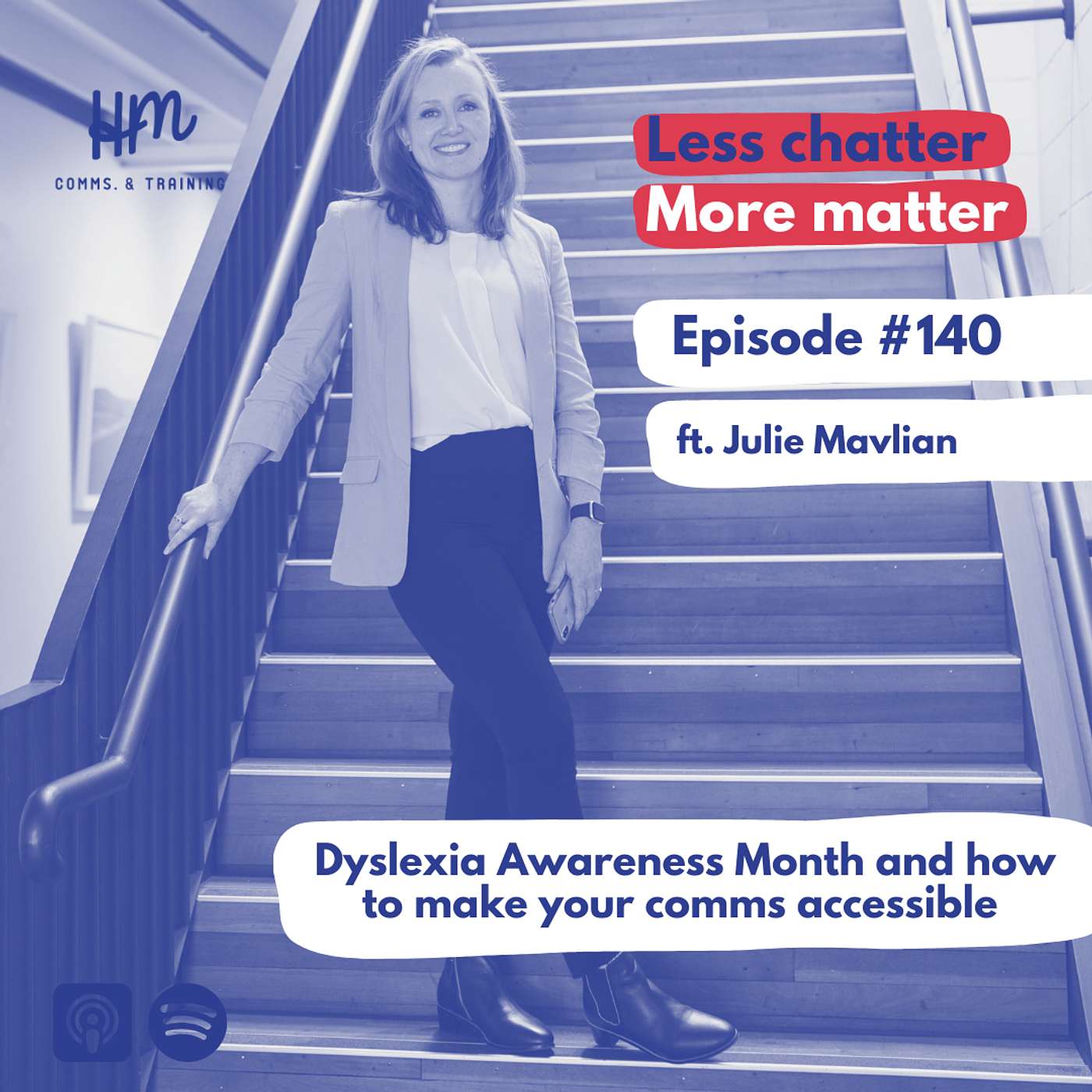 #140 Dyslexia Awareness Month and how to make your comms accessible (ft. Julie Mavlian)