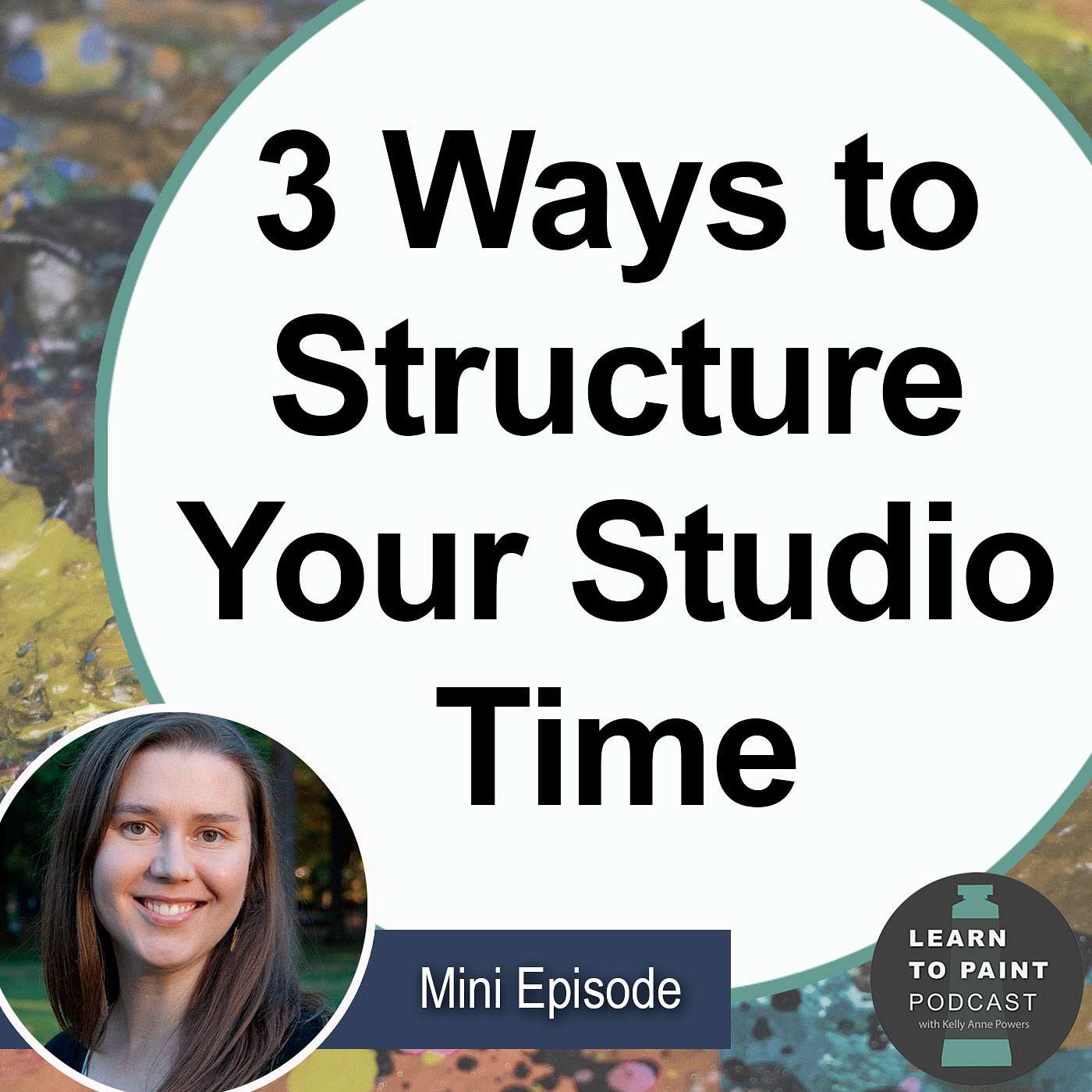 Ep 55: 3 Ways to Structure Your Studio Time