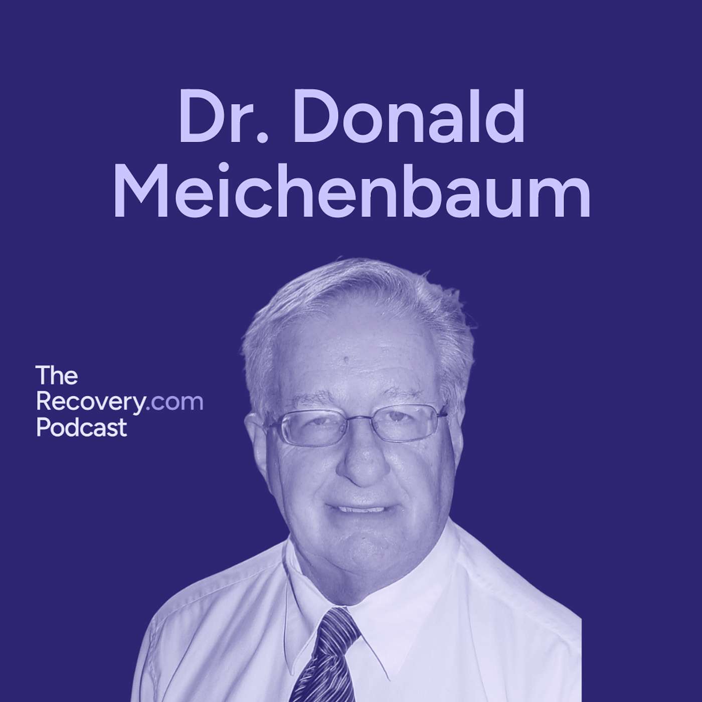 Spotting Hype and Strengthening The Therapeutic Alliance With Dr. Meichenbaum (Episode 9)