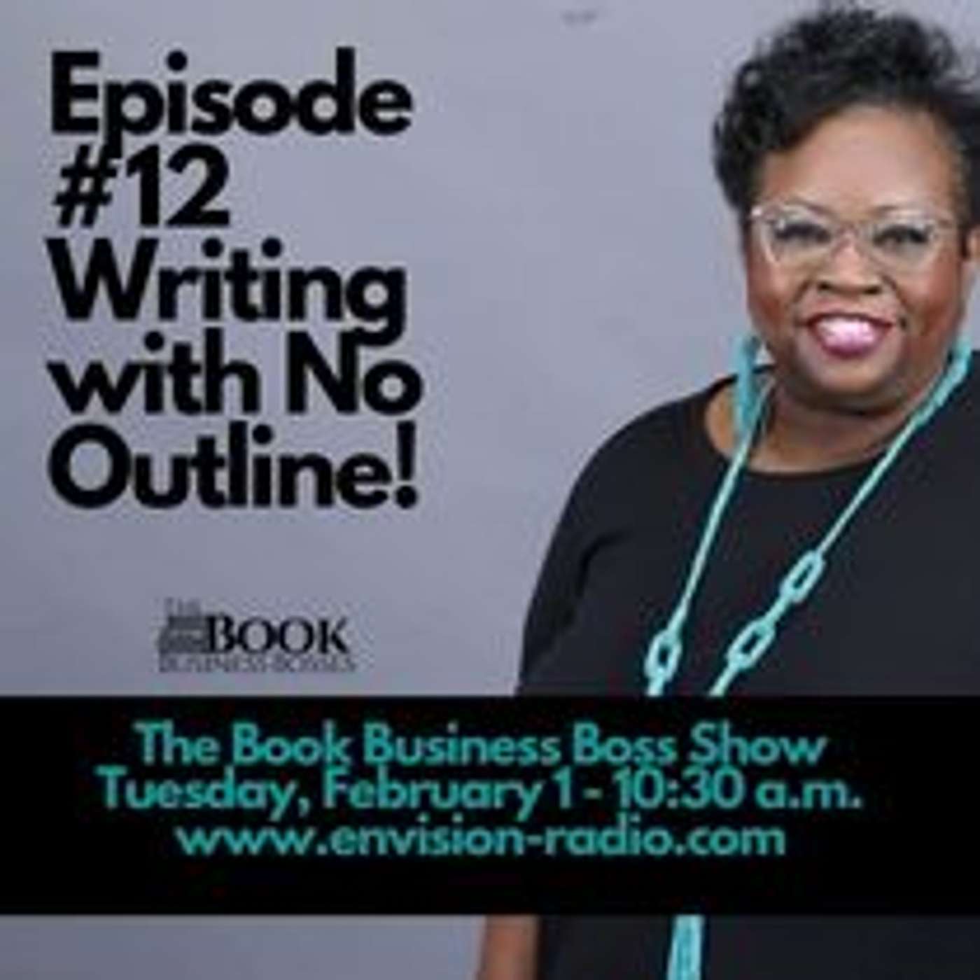 Book Business Boss Show Episode #12 - Writing with No Outline episode artwork