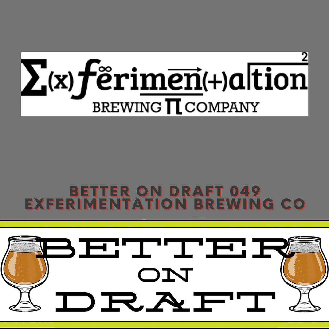 Better on Draft | Craft Beer Podcast