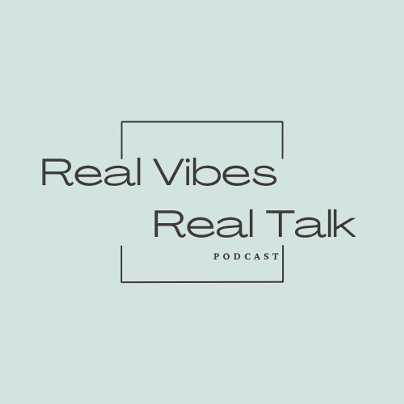REALVIBES.REALTALK Podcast