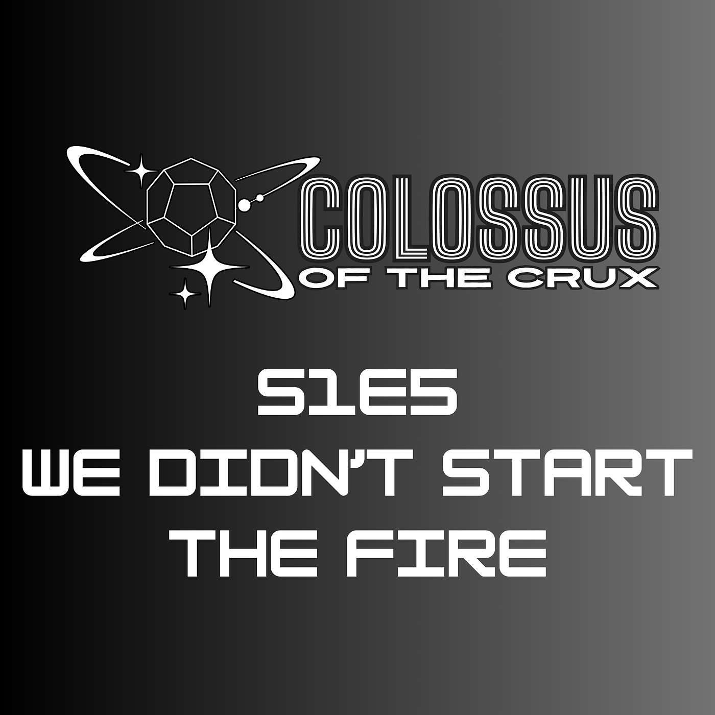 S1E5 We Didn’t Start the Fire