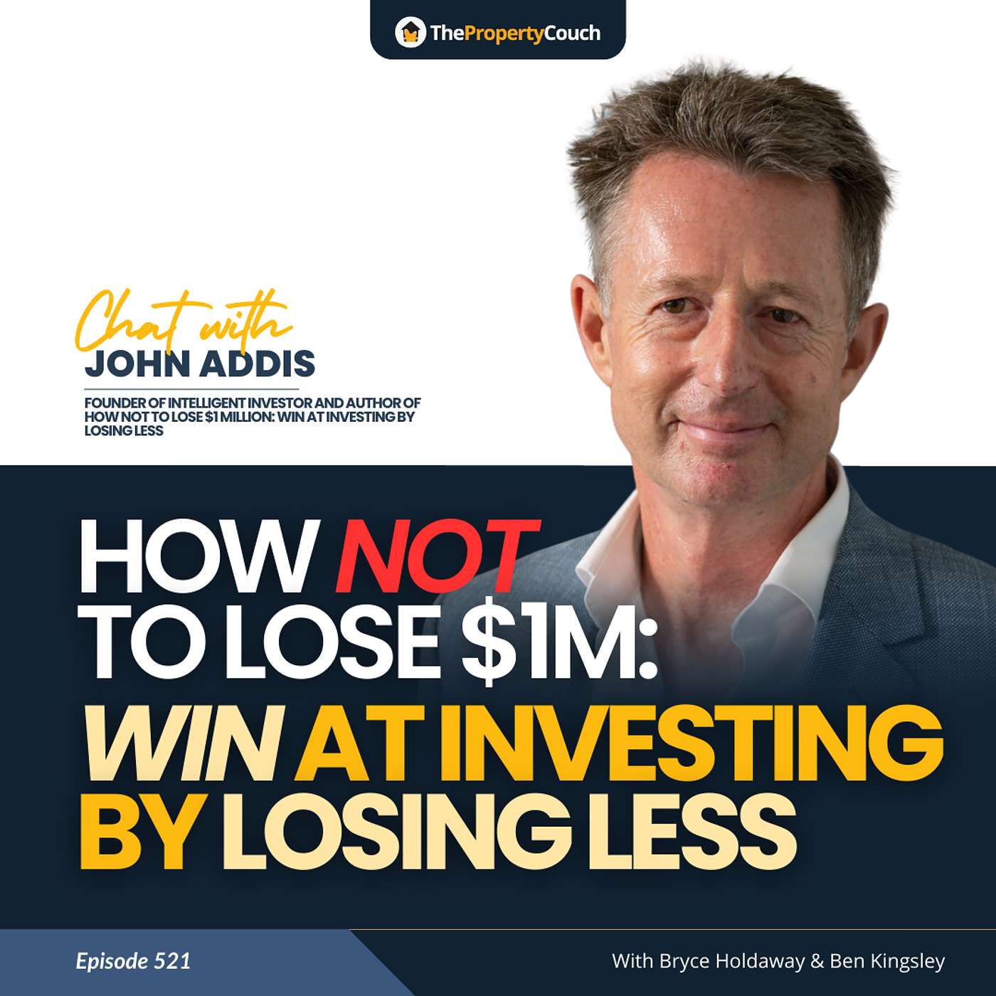 521 | How NOT To Lose $1M: Win at Investing by Losing Less – Chat with John Addis