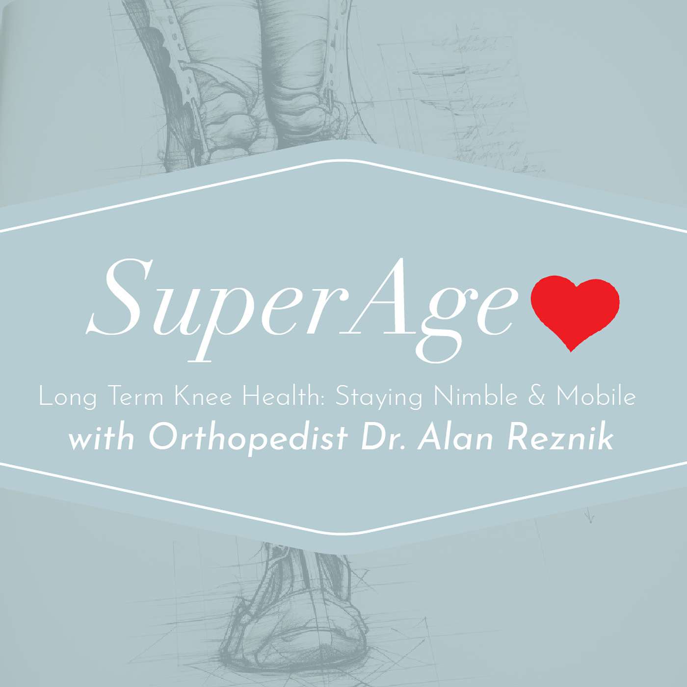 Long Term Knee Health: Staying Nimble and Mobile with Orthopedist Dr. Alan Reznik