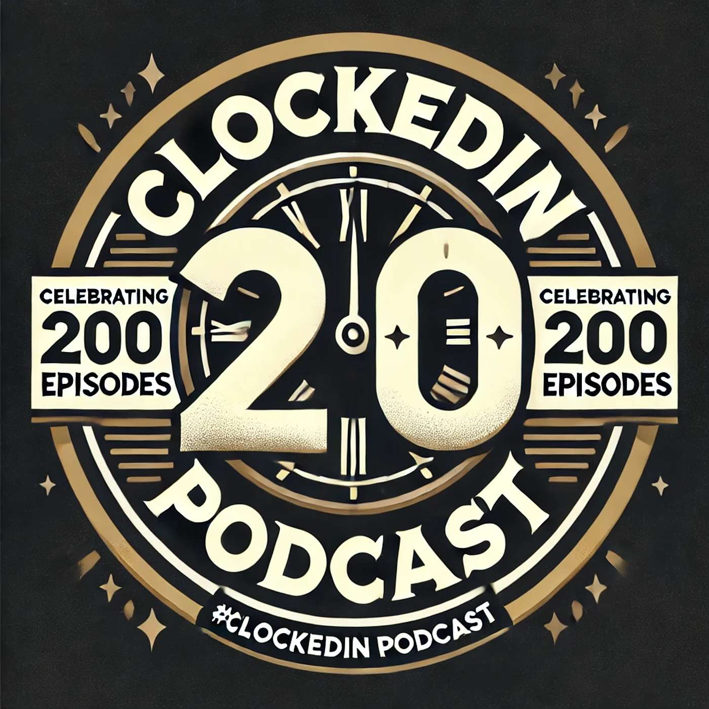 Celebrating 200 Episodes of the #Clockedin Podcast