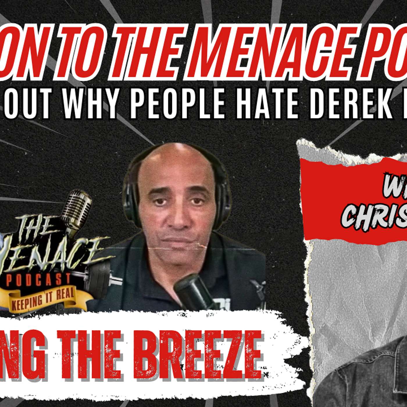 Shooting the Breeze with John Livia and Lee Priest: Reaction to the Menace Podcast