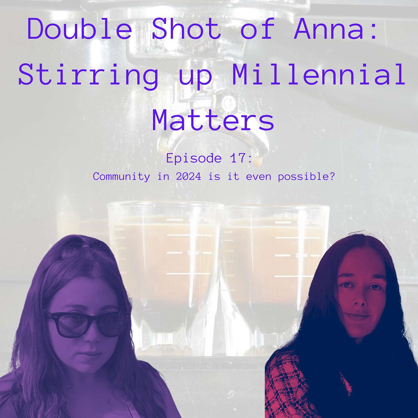 Double Shot of Anna: Stirring up Millennial Matters