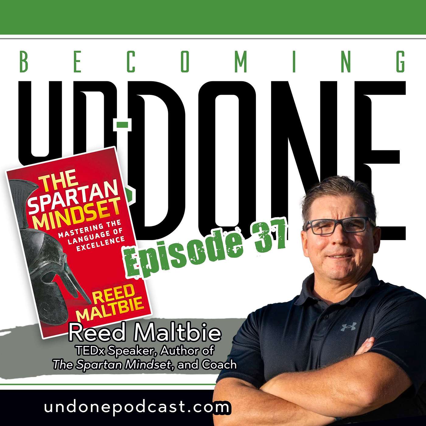 EP37: THE SPARTAN MINDSET with TEDx Speaker, Author, and Coach Reed Maltbie